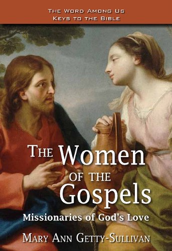 9781593251703: The Women of the Gospels: Missionaries of God's Love (Word Among Us Keys to the Bible)