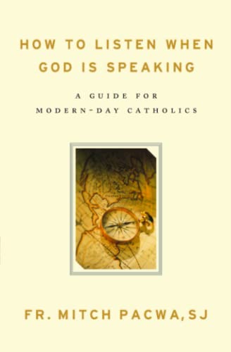 Beispielbild fr How to Listen When God Is Speaking: A Guide for Modern-Day Catholics zum Verkauf von Wonder Book