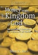 Beispielbild fr Money in the Kingdom of God: Six Essential Attitudes for Followers of Christ (Keys to the Bible) zum Verkauf von Wonder Book