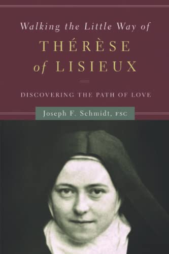 Stock image for Walking the Little Way of Thrse of Lisieux: Discovering the Path of Love for sale by KuleliBooks