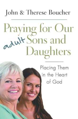 Imagen de archivo de Praying for Our Adult Sons and Daughters: Placing Them in the Heart of God a la venta por SecondSale