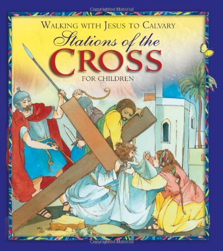 9781593252458: Walking with Jesus to Calvary: Stations of the Cross for Children