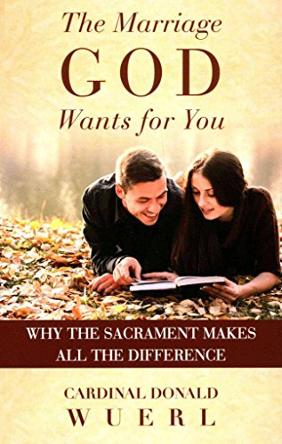 Imagen de archivo de The Marriage God Wants for You: Why the Sacrament Makes All the DIfference a la venta por Wonder Book