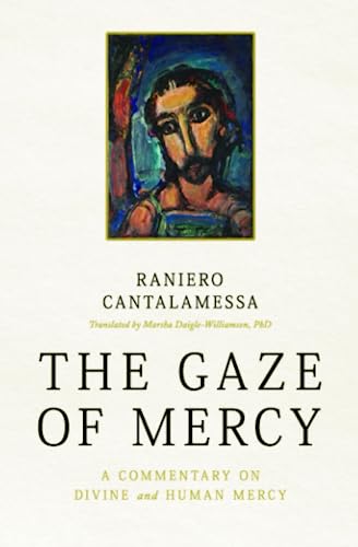 9781593252854: The Gaze of Mercy: A Commentary on Divine and Human Mercy