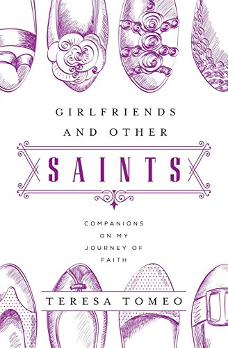 Beispielbild fr Girlfriends and Other Saints: Companions on My Journey of Faith zum Verkauf von SecondSale