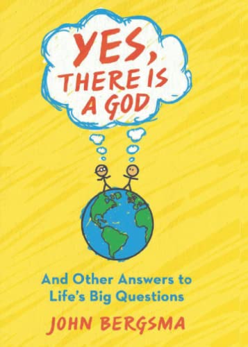 9781593253103: Yes, There Is a God... and Other Answers to Life's Big Questions