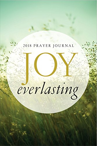 Stock image for Joy Everlasting Prayer Journal 2018 for sale by HPB-Diamond