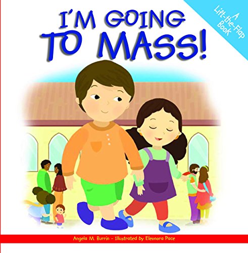 Stock image for I'm Going to Mass!: A Lift-The-Flap Book for sale by Goodwill of Colorado