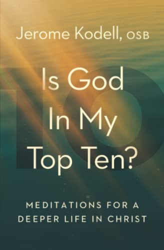 Stock image for Is God in My Top Ten?: Meditations for a Deeper Life in Christ for sale by ThriftBooks-Atlanta