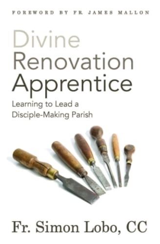 Beispielbild fr Divine Renovation Apprentice: Learning to Lead a Disciple-Making Parish zum Verkauf von BooksRun