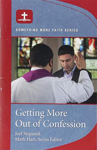 Stock image for Getting More Out of Confession (Something More Faith Series:) for sale by Wonder Book