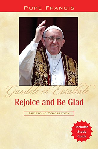 Stock image for Rejoice and Be Glad: Gaudete et Exsultate for sale by SecondSale