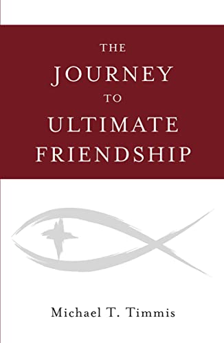 Stock image for The Journey to Ultimate Friendship for sale by GF Books, Inc.