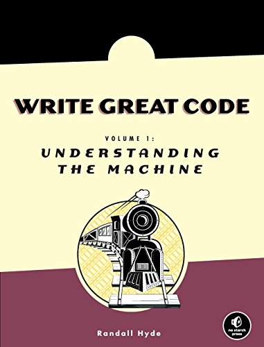 Write Great Code: Volume 1: Understanding the Machine (9781593270032) by Hyde, Randall