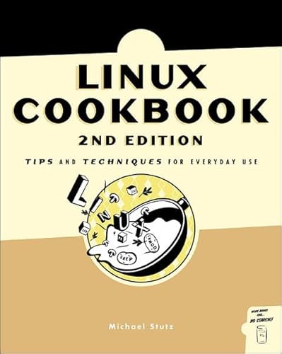 Stock image for The Linux Cookbook : Tips and Techniques for Everyday Use for sale by Better World Books