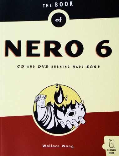 Beispielbild fr Book of Nero 6: CD and DVD Burning Made Easy: CD and DVD Burning in a Snap zum Verkauf von WorldofBooks