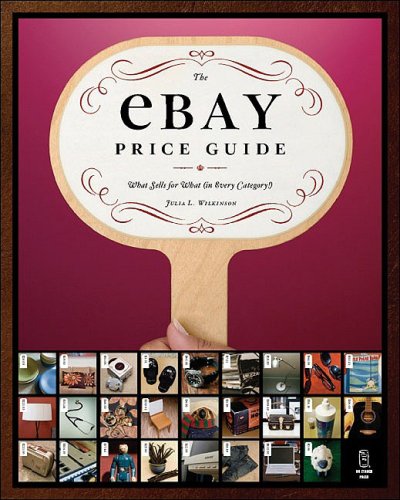 Imagen de archivo de The Ebay Price Guide : What Sells for What (In Every Category!) a la venta por Better World Books