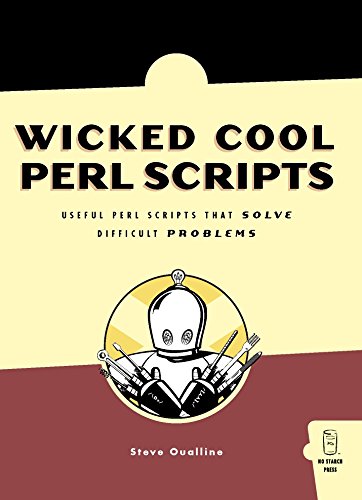 Imagen de archivo de Wicked Cool Perl Scripts: Useful Perl Scripts That Solve Difficult Problems a la venta por HPB-Red