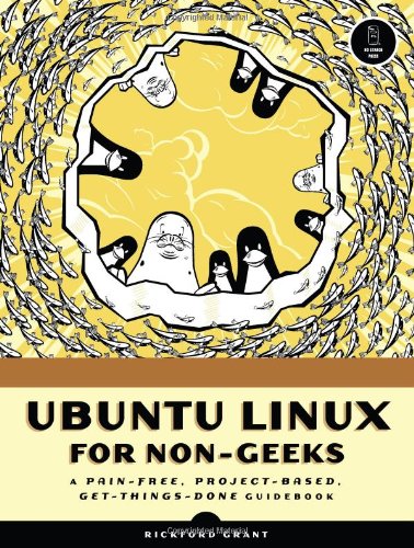 9781593271183: Ubuntu Linux for Non-Geeks: A Pain-Free, Project-Based, Get-Things-Done Guidebook: A Pain-free, Project-based Get-things-done Guidebook, Book/CD Package