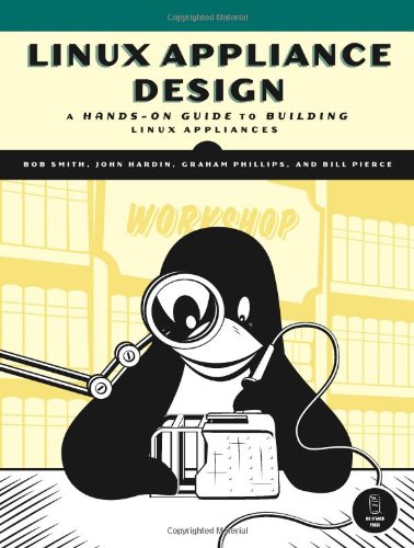 Beispielbild fr Linux Appliance Design: A Hands-On Guide to Building Linux Appliances zum Verkauf von SecondSale