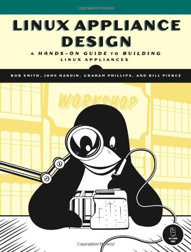 Stock image for Linux Appliance Design: A Hands-On Guide to Building Linux Appliances for sale by SecondSale