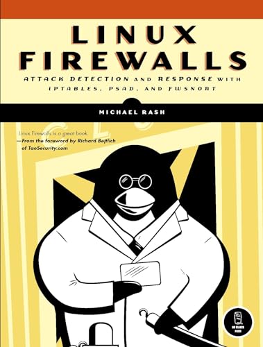Stock image for Linux Firewalls: Attack Detection and Response with iptables, psad, and fwsnort for sale by Dream Books Co.