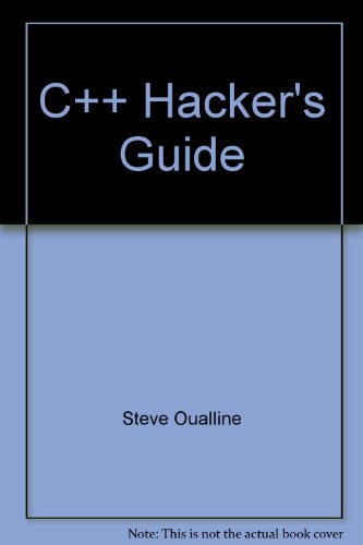 C++ Hacker's Guide (9781593271688) by Oualline, Steve