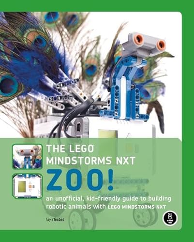 Imagen de archivo de The LEGO MINDSTORMS NXT Zoo!  " A Kid "Friendly Guide to Building Animals with the NXT Robotics System a la venta por WorldofBooks