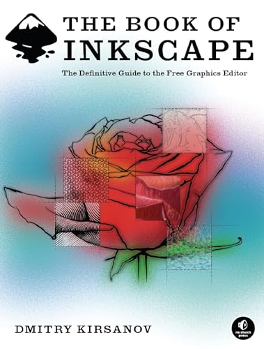 Beispielbild fr The Book of Inkscape: The Definitive Guide to the Free Graphics Editor zum Verkauf von WorldofBooks