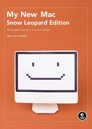 9781593272098: My New Mac: Snow Leopard Edition - 52 Simple Projects to Get You Started