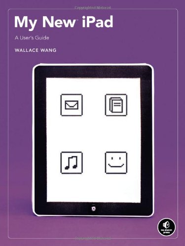 My New iPad: A User's Guide (9781593272753) by Wang, Wallace
