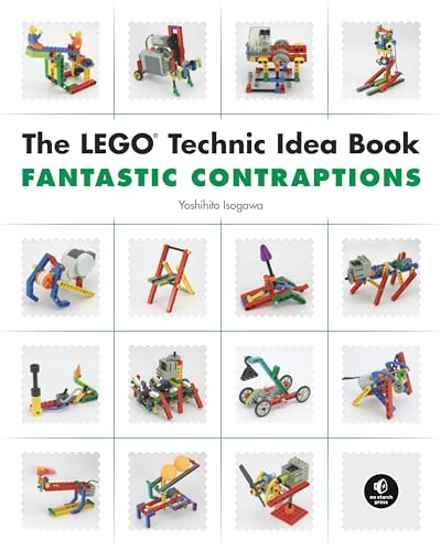 The LEGO Technic Idea Book: Fantastic Contraptions - Isogawa, Yoshihito