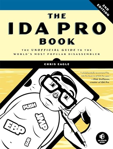 

The IDA Pro Book, 2nd Edition: The Unofficial Guide to the World's Most Popular Disassembler