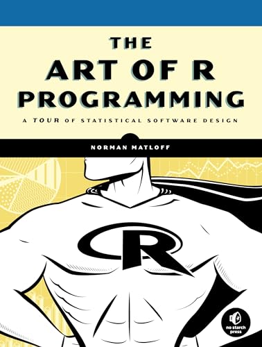 Stock image for The Art of R Programming: A Tour of Statistical Software Design for sale by Goodwill