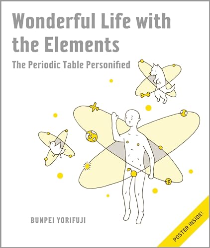 

Wonderful Life with the Elements: The Periodic Table Personified