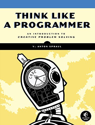 Stock image for Think Like a Programmer: An Introduction to Creative Problem Solving for sale by KuleliBooks