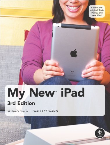 Imagen de archivo de My New iPad: A User's Guide (3rd Edition) (My New. (No Starch Press)) a la venta por Wonder Book