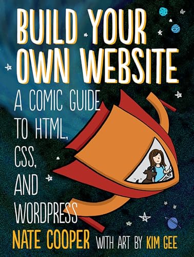 Beispielbild fr Build Your Own Website: A Comic Guide to HTML, CSS, and WordPress zum Verkauf von WorldofBooks