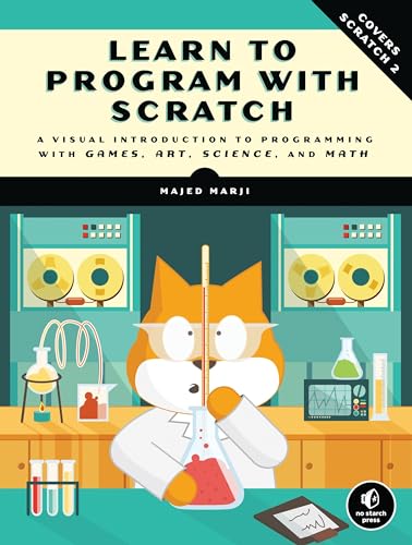 Beispielbild fr Learn to Program with Scratch: A Visual Introduction to Programming with Games, Art, Science, and Math zum Verkauf von Wonder Book