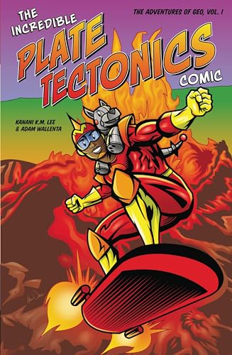 Stock image for The Incredible Plate Tectonics Comic: The Adventures of Geo, Vol. 1 (The Incredible Plate Tectonics Comic, 1) for sale by SecondSale