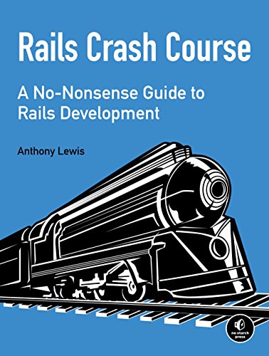 Beispielbild für Rails Crash Course: A No-Nonsense Guide to Rails Development zum Verkauf von SecondSale