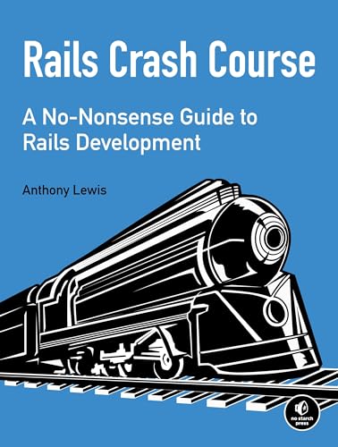 9781593275723: Rails Crash Course: A No-Nonsense Guide to Rails Development