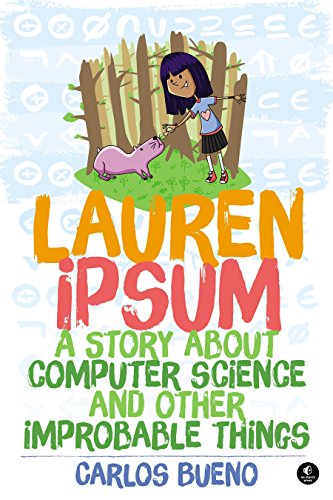 9781593275747: Lauren Ipsum: A Story About Computer Science and Other Improbable Things