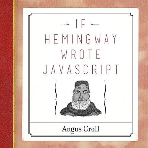 Imagen de archivo de If Hemingway Wrote JavaScript a la venta por Goodwill of Colorado