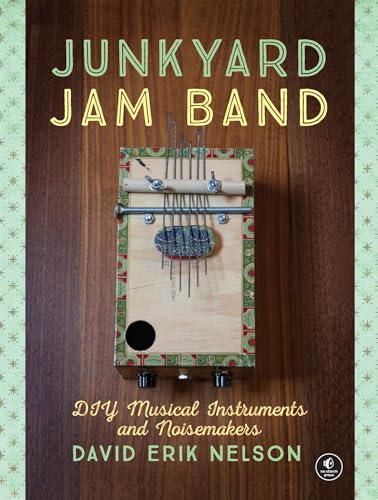 Stock image for Junkyard Jam Band: DIY Musical Instruments and Noisemakers for sale by SecondSale
