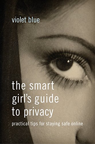 9781593276485: The Smart Girl's Guide to Privacy: Practical Tips for Staying Safe Online