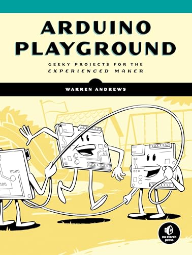 Stock image for Arduino Playground: Geeky Projects for the Experienced Maker for sale by ThriftBooks-Dallas