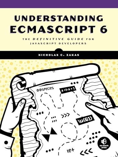 Stock image for Understanding ECMAScript 6 : The Definitive Guide for JavaScript Developers for sale by Better World Books: West