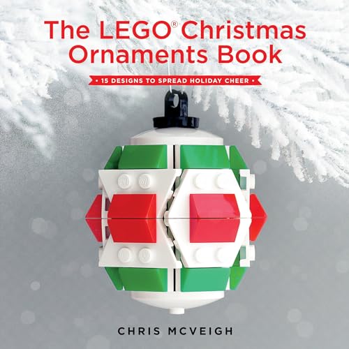 Stock image for The LEGO Christmas Ornaments Book: 15 Designs to Spread Holiday Cheer for sale by Dream Books Co.