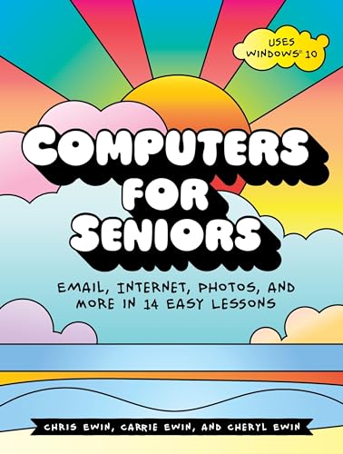 Beispielbild fr Computers for Seniors : Email, Internet, Photos, and More in 14 Easy Lessons zum Verkauf von Better World Books